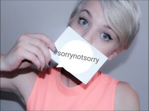Stop Saying Sorry